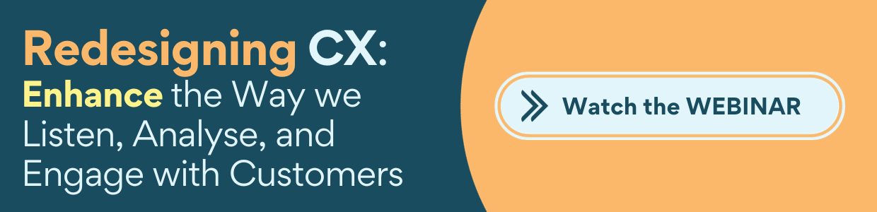 Redesigning CX Enhance the Way we Listen Analyse and Engage with Customers - Lumoa