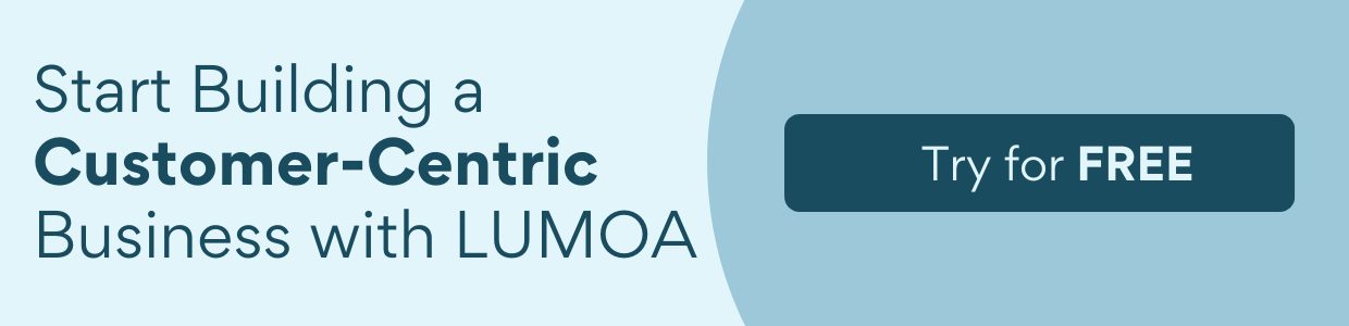 Trial Start Building a Customer Centric Business with Lumoa - Lumoa